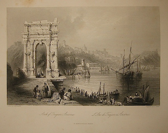 Sands J. Arch of Trajan, Ancona 1858 Parigi 